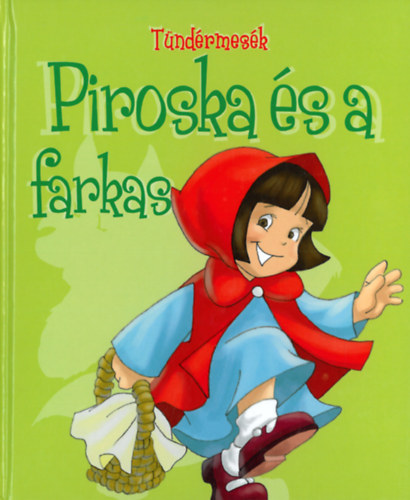 Tndrmesk: Piroska s a farkas