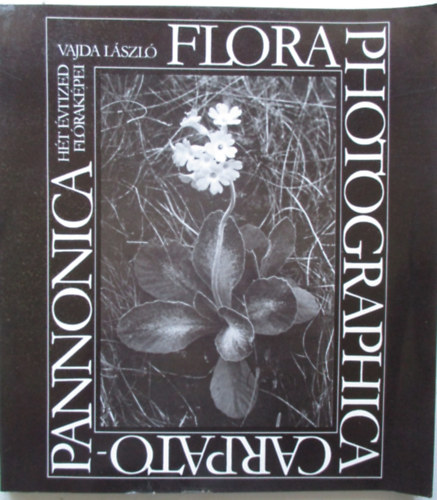 Flora photographica Carpato-Pannonica: Ht vtized flrakpei