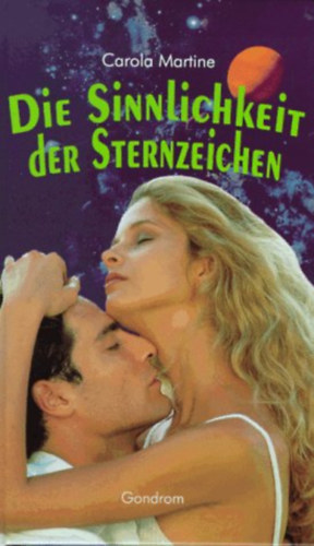 Die Sinnlichkeit der Sternzeichen (A csillagjegyek rzkisge)