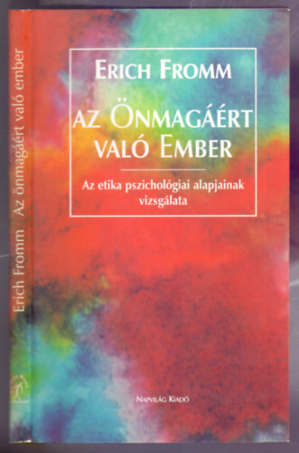 Az nmagrt val ember - Az etika pszicholgiai alapjainak vizsglata (Els magyar nyelv kiads)
