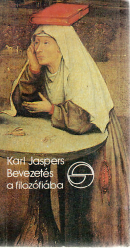 Karl Jaspers - Bevezets a filozfiba (mrleg)