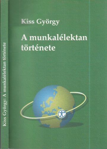 Kiss Gy�rgy - A munkal�lektan t�rt�nete (dedik�lt)