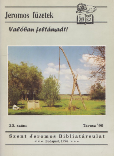 Jeromos fzetek - Valban feltmadt! 23. szm - Tavasz '96
