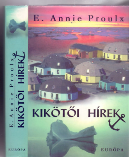 E. Annie Proulx - Kikti hrek (The Shipping News)