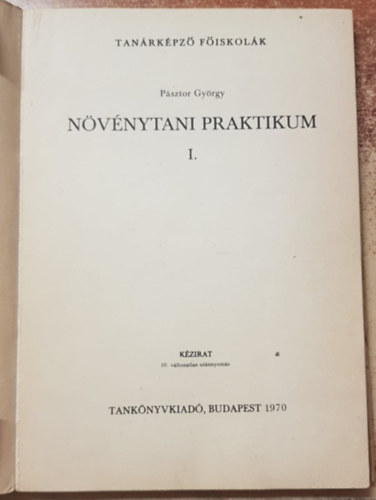 Pásztor György - Növénytani Praktikum I.