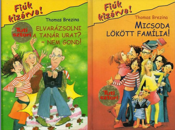 2db Fi�k kiz�rva! (4. & 6.): Elvar�zsolni a tan�r urat?-Nem gond! + Micsoda l�k�tt fam�lia!