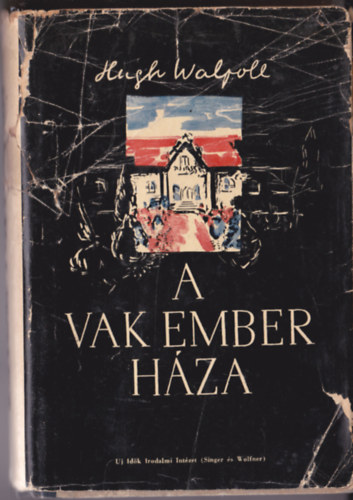 A vak ember hza A hbor kihajol az g peremn