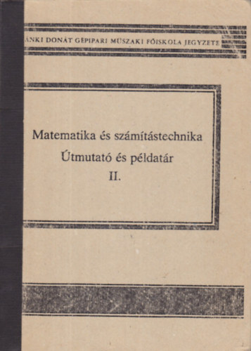Matematika s szmtstechnika tmutat s pldatr II.