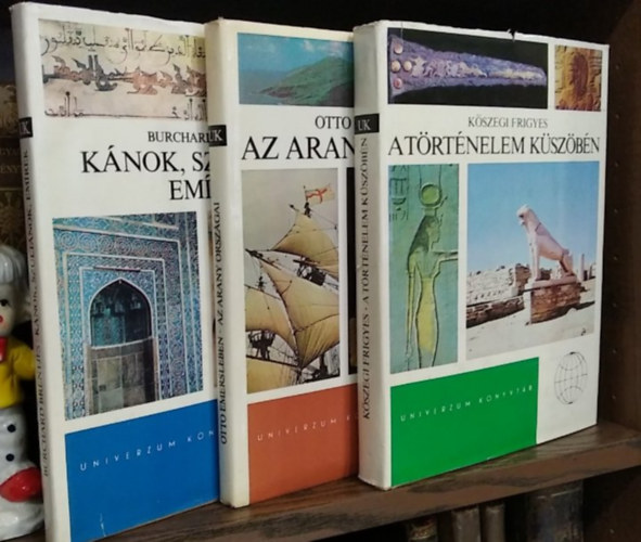 3 db m�, Univerzum K�nyvt�r sorozat: Az arany orsz�gai+ K�nok, szult�nok, em�rek+ A t�rt�nelem k�sz�b�n