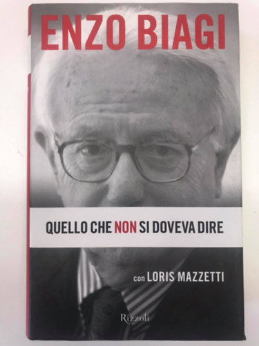 Enzo Biagi - Quello che non si doveva dire