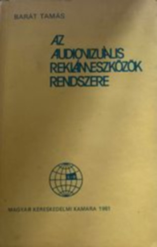 Bar�t Tam�s - Az audiovizu�lis rekl�meszk�z�k rendszere