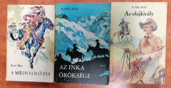 3 db Karl May regny (Az olajkirly / A medvel fia / Az inka rksge)