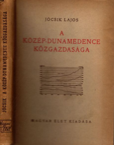 Jcsik Lajos - A Kzp-Dunamedence kzgazdasga