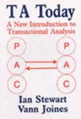 TA Today: A New Introduction to Transactional Analysis