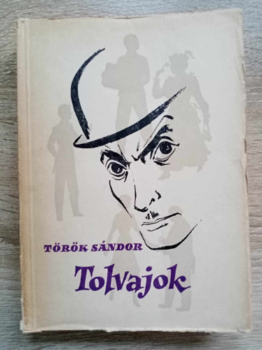 Tolvajok - Reg�ny (Els� kiad�s!)
