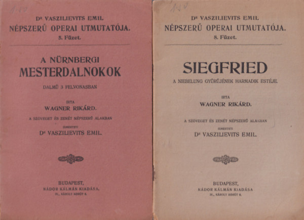 4 db zenei kotta  ( Dr. Vaszilievits Emil npszer operai tmutatja ) Siegfried + A nrnbergi mesterdalnokok + Parasztbecslet + A Bajazzk