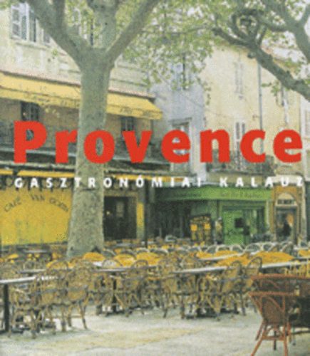 Francie Jouanin - Provence - Gasztronmiai kalauz