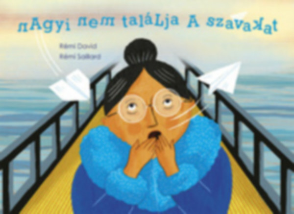 Nagyi nem tal�lja a szavakat