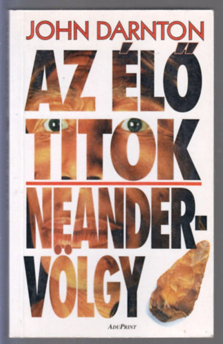 Az �l� titok - Neanderv�lgy