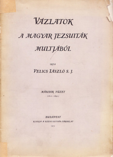 Vzlatok a magyar jezsuitk mltjbl 2. fzet (1610-1690)