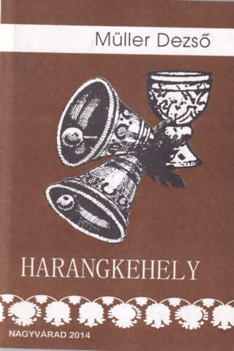 Harangkehely  ( Versek : 2009-2013 )