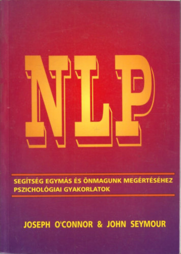 NLP-seg�ts�g egym�s �s �nmagunk meg�rt�s�hez, pszichol�gia gyakorlatok