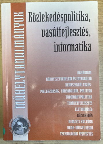 Mhelytanulmnyok - Kzlekedspolitika, vastfejleszts, informatika