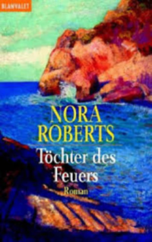 Roberts, - TCHTER DES FEUERS