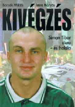 Bocsk-Imre - Kivgzs - Simon Tibor lete s halla