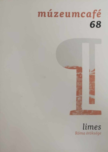 M�zeumcaf� 68 - limes - R�ma �r�ks�ge