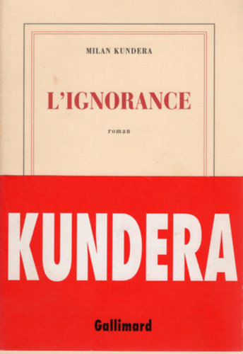 Milan Kundera - L'ignorance