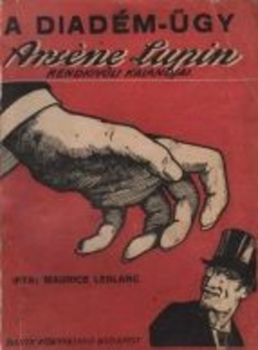 Maurice Leblanc - A diadm-gy (Arsne Lupin rendkvli kalandjai)