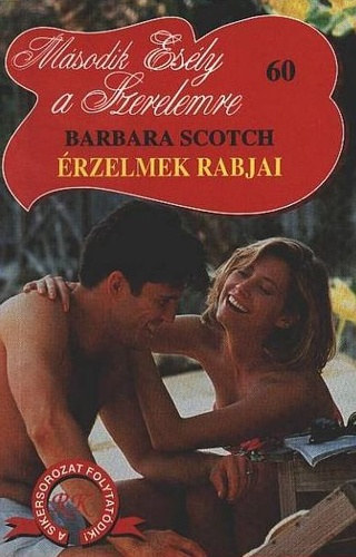 Barbara Scotch - rzelmek rabjai (Msodik esly a szerelemre 60.)