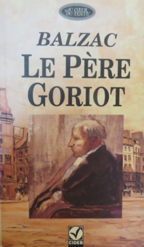 Honor� de Balzac - Le p�re Goriot