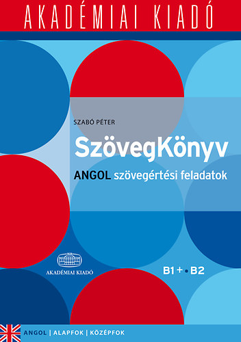 SzvegKnyv - Angol szvegrtsi feladatok B1+ B2