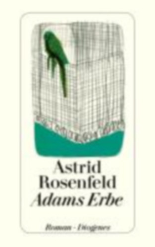 Astrid Rosenfeld - Adams Erbe