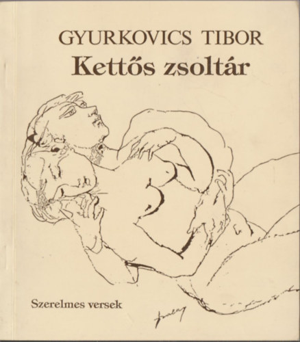 Gyurkovics Tibor - Ketts zsoltr - Szerelmes versek
