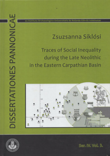 Siklsi Zsuzsanna - Traces of Social Inequality during the Late Neolithic in the Eastern Carpathian Basin