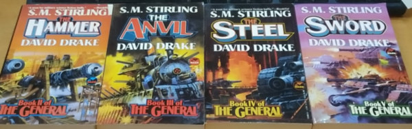 4 db S. M. Stirling: David Drake, Book of The General II.-V.: The Hammer + The Anvil + The Steel + The Sword