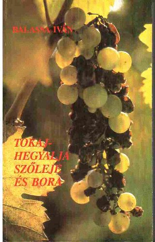 Tokaj-Hegyalja sz�leje �s bora