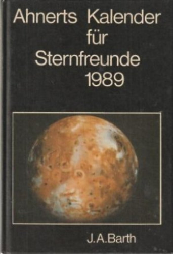 Ahnerts Kalender fr Sternfreunde 1989 : kleines astronomisches Jahrbuch