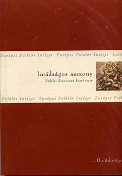 Imdsgos asszony - Erdlyi Zsuzsanna kszntse