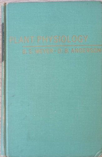 D. B. Anderson B. S. Meyer - Plant physiology