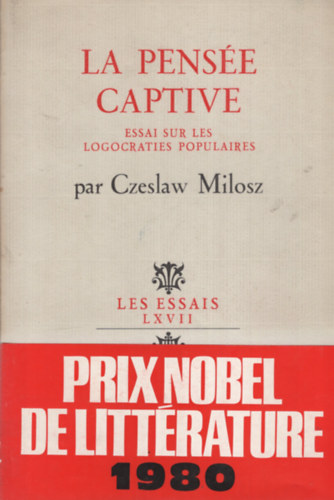 La Pens�e Captive (Essai sur les Logocraties populaires)