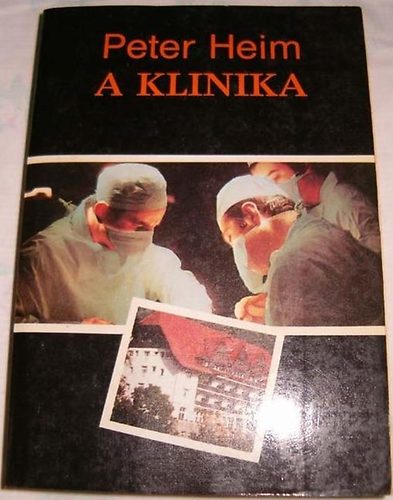 Peter Heim - A klinika. A Fekete-erdei klinika. Esk�v� a klinik�n.