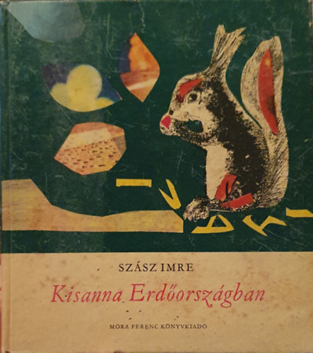 Szsz Imre - Kisanna Erdorszgban