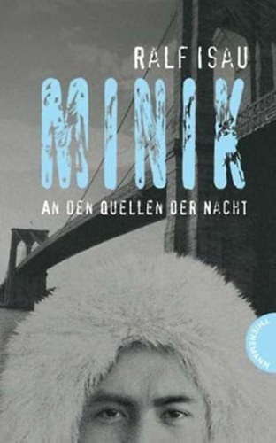 Ralf Isau - Minik: An den Quellen der Nacht
