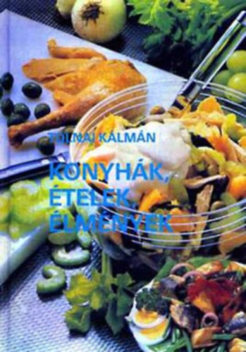 Konyh�k, �telek, �lm�nyek (Szerkeszt�: V�gh J�lia)