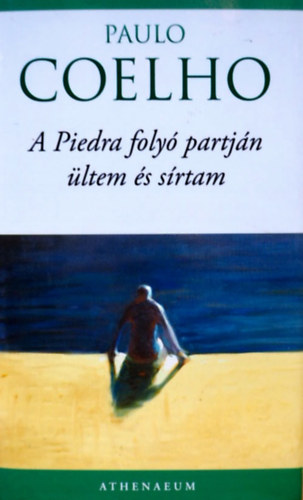 A Piedra foly� partj�n �ltem �s s�rtam