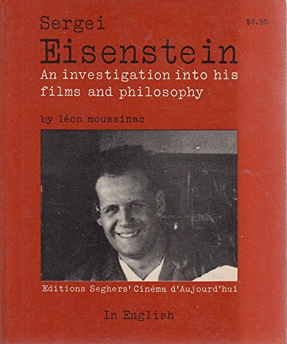 Sergei Eisenstein: An Investigation into his films and philosophy